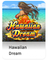 ハワイアンドリーム (Hawaiian Dream)